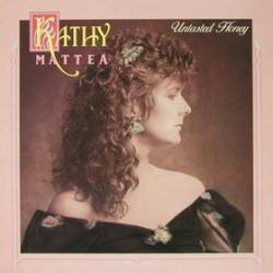 Kathy Mattea : Untasted Honey